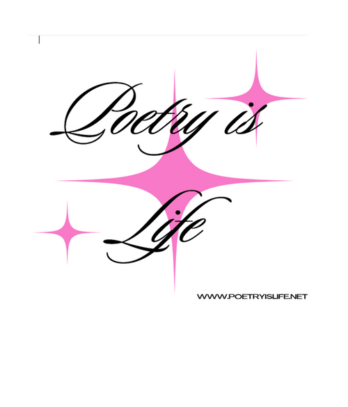 Poetry is Life